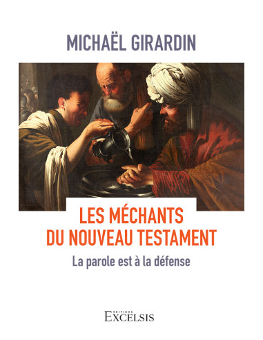 MECHANTS DU NOUVEAU TESTAMENT, LES