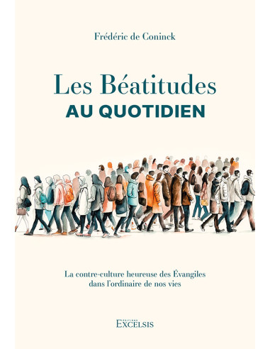 BEATITUDES AU QUOTIDIEN, LES