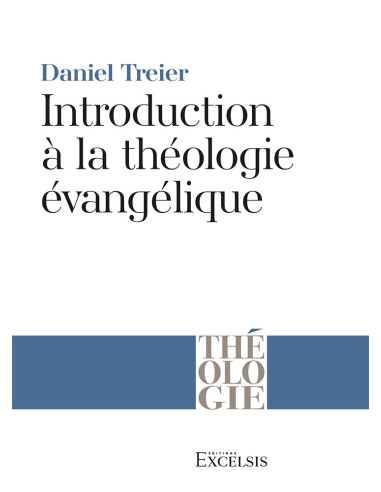 INTRODUCTION A LA THEOLOGIE EVANGELIQUE