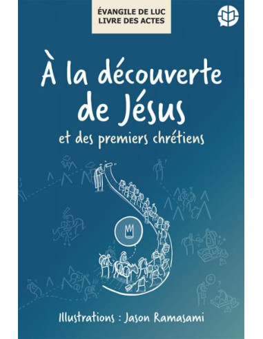 A LA DECOUVERTE DE JESUS ET DES PREMIERS
