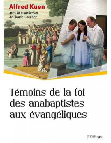 TEMOINS DE LA FOI DES ANABAPTISTES AUX E