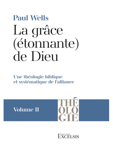 GRACE (ETONNANTE) DE DIEU - VOLUME II