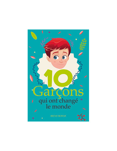 10 GARCONS QUI ONT CHANGE LE MONDE