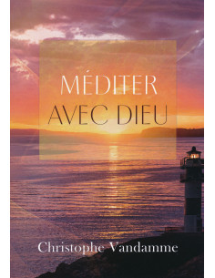 MEDITER AVEC DIEU