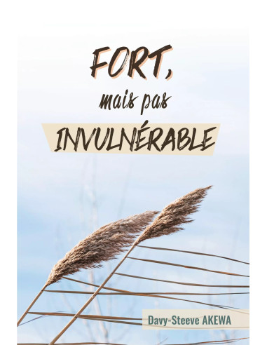 FORT MAIS PAS INVULNERABLE