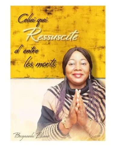 CELUI QUI RESSUSCITE D'ENTRE LES MORTS