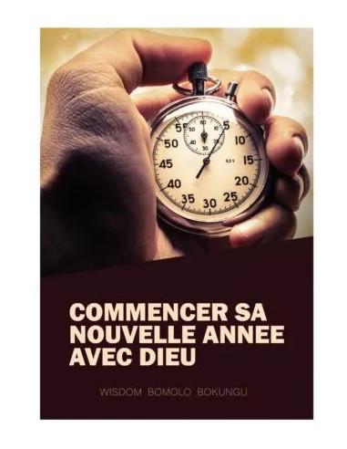 COMMENCER SA NOUVELLE ANNEE AVEC DIEU