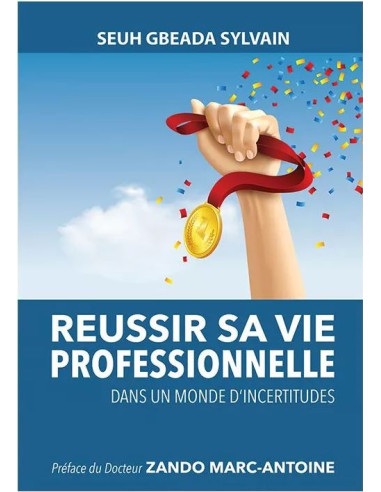 REUSSIR SA VIE PROFESSIONNELLE