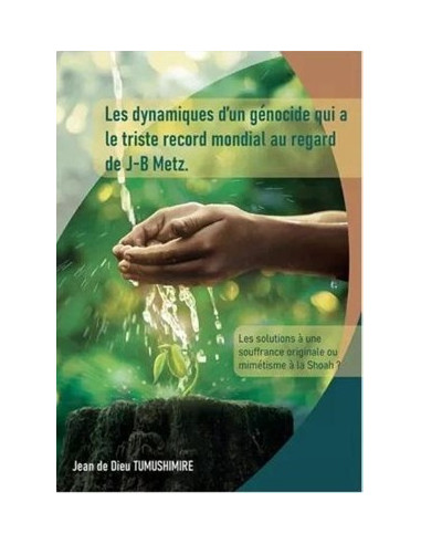 DYNAMIQUES D'UN GENOCIDE QUI A LE TRISTE