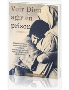 VOIR DIEU AGIR EN PRISON