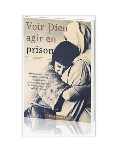 VOIR DIEU AGIR EN PRISON
