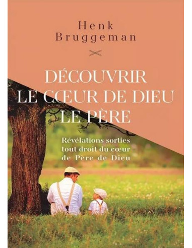 DECOUVRIR LE COEUR DE DIEU LE PERE