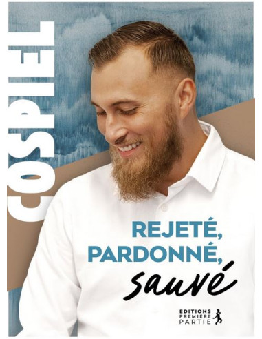 REJETE, PARDONNE, SAUVE
