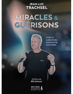 MIRACLES ET GUERISONS
