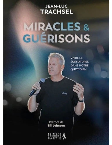 MIRACLES ET GUERISONS