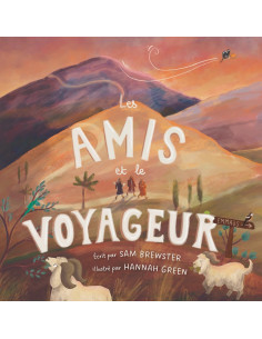 AMIS ET LE VOYAGEUR, LES