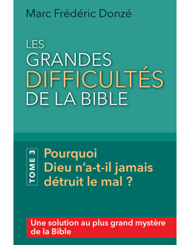 GRANDES DIFFICULTES DE LA BIBLE, LES