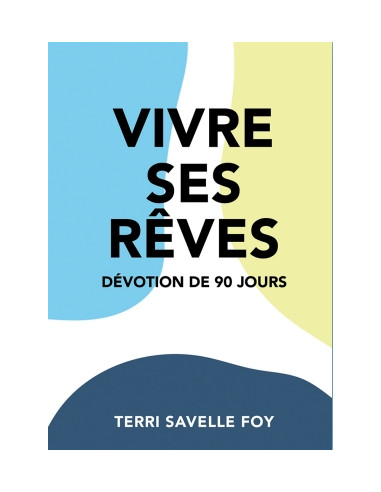 VIVRE SES REVES