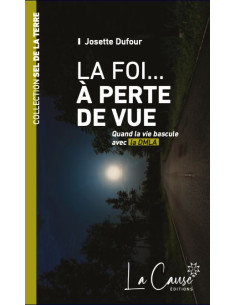 FOI A PERTE DE VUE, LA