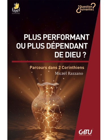 PLUS PERFOMANT OU PLUS DEPENDANT DE DIEU