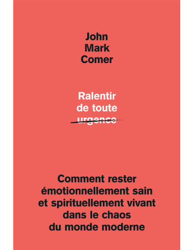 RALENTIR DE TOUTE URGENCE 