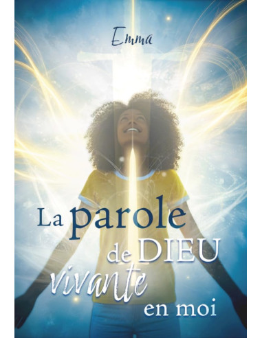 PAROLE DE DIEU VIVANTE EN MOI, LA