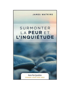 SURMONTER LA PEUR ET...