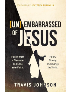 UN EMBRARRASSED OF JESUS