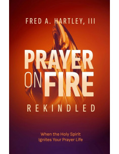 PRAYER ON FIRE REKINDLED