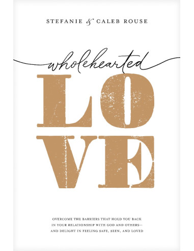 WHOLEHEARTED LOVE