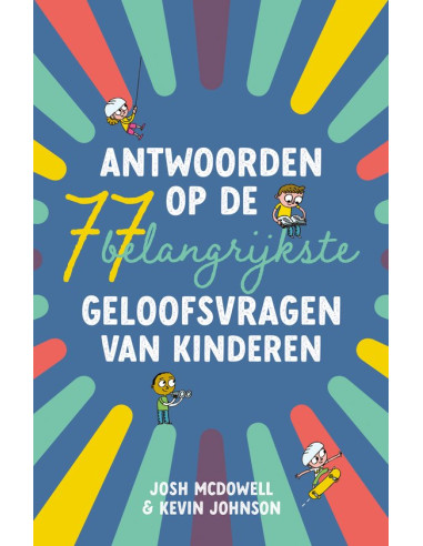 ANTWOORDEN OP 77 BELANGRIJKSTE GELOOF