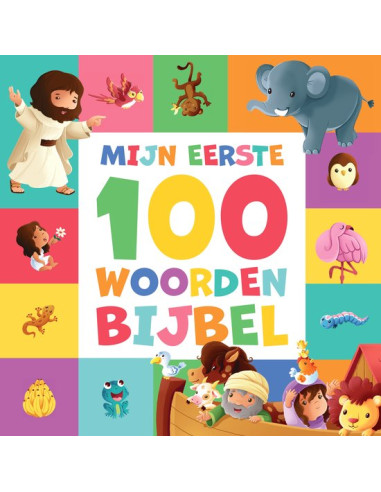 MIJN EERSTE 100 WOORDEN BIJBEL