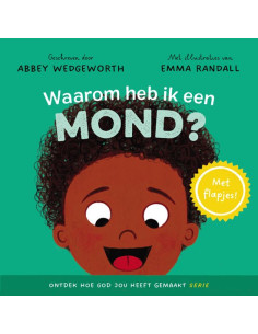 WAAROM HEB IK EEN MOND