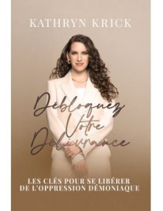 DEBLOQUEZ VOTRE DELIVRANCE