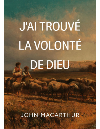 J AI TROUVE LA VOLONTE DE DIEU