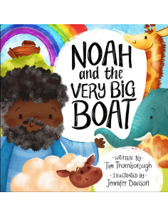 NOAH AND THE VERY BIG BOAT