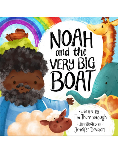 NOAH AND THE VERY BIG BOAT