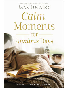 CALM MOMENTS FOR ANXIOUS DAYS