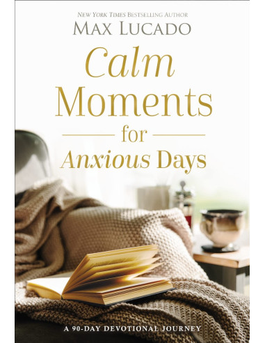CALM MOMENTS FOR ANXIOUS DAYS