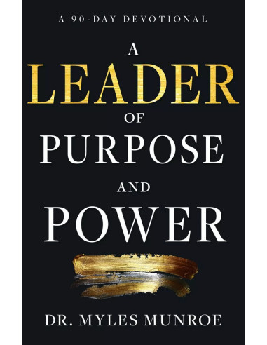 LEADER OF PURPOSE AND POWER, A