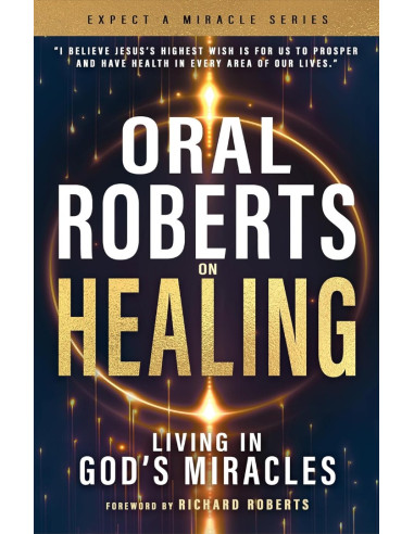 ORAL ROBERTS ON HEALING