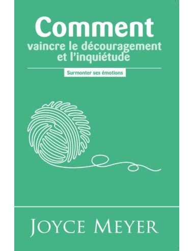 COMMENT VAINCE LE DECOURAGEMENT ET L'INQ