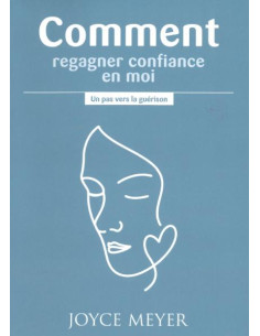 COMMENT REGAGNER CONFIANCE...