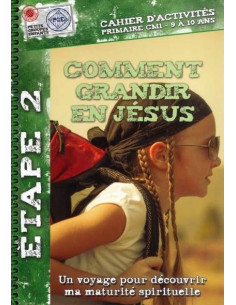 COMMENT GRANDIR EN JESUS...