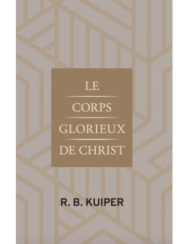 CORPS GLORIEUX DE CHRIST, LE