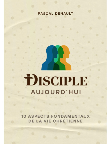 DISCIPLE AUJOURD'HUI