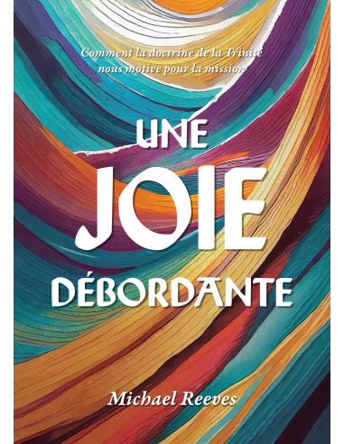 JOIE DEBORDANTE, UNE