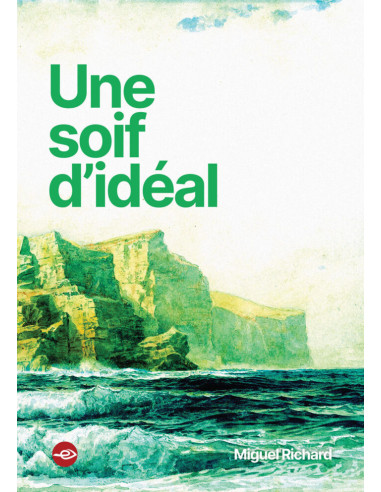 SOIF D'IDEAL, UNE