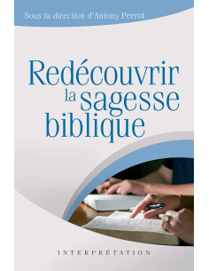 REDECOUVRIR LA SAGESSE...