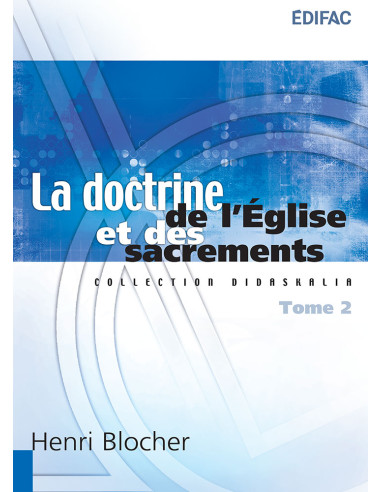 DOCTRINE DE L'EGLISE ET DES SACREMENTS